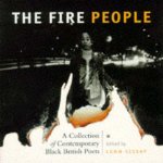 The Fire People A Collection of Black British Poets