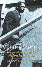 Giant Steps Bebop  The Creators Of Modern Jazz 194565