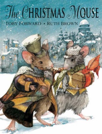 The Christmas Mouse by Toby Forward