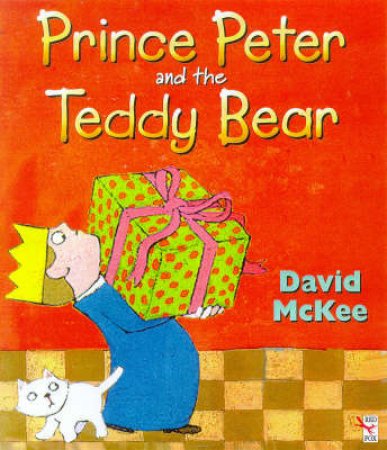 Prince Peter And The Teddy Bear by David McKee