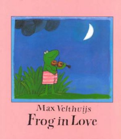 Frog In Love by Max Velthuijs