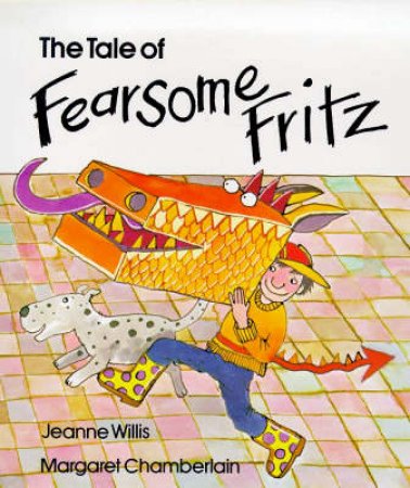 The Tale Of Fearsome Fritz by Jeanne Willis