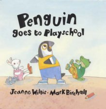 Penguin Goes To Playschool