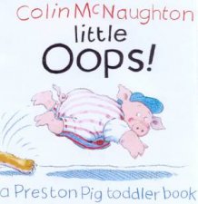 Preston Pig Little Oops