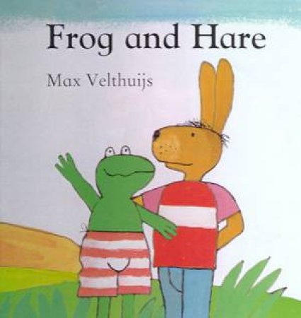 Frog And Hare by Max Velthuijs