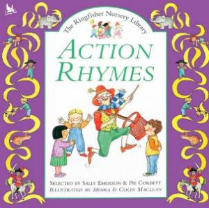 The Kingfisher Nursery Library: Action Rhymes by Pie Corbett