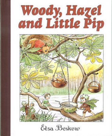 Woody, Hazel and Little Pip by Elsa Maartman Beskow