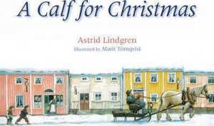 Calf For Christmas by Astrid Lindgren