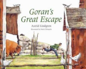 Goran's Great Escape by Astrid Lindgren
