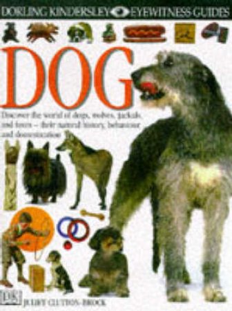 Eyewitness Guides: Dogs by Juliet Clutton-Brock