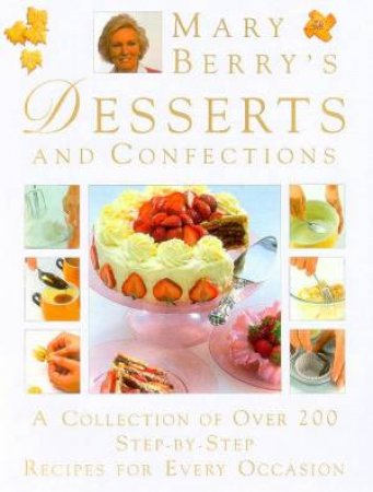 Desserts And Confections by Mary Berry