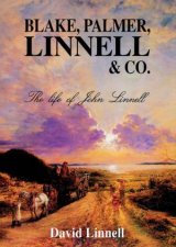 Blake Palmer Linnell  Co The Life Of John Linnell