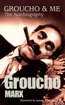 Groucho & Me: The Autobiography by Groucho Marx