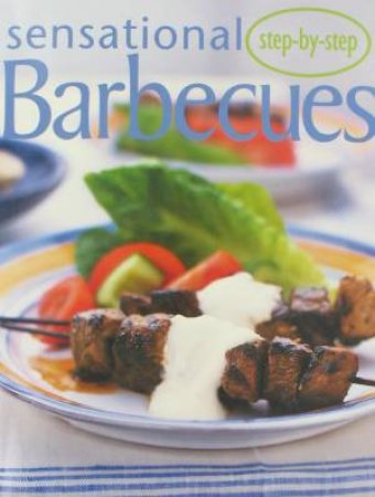 Step-by-Step: Sensational Barbecues by Various