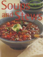 StepbyStep Soups  Stews