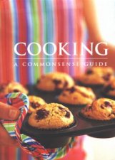 Cooking A Commonsense Guide