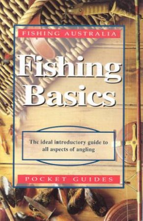 Fishing Australia: Fishing Basics by Lawrie McEnally