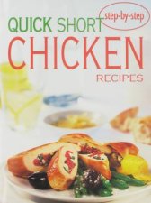 StepbyStep Quick Short Chicken Recipes