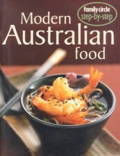 Family Circle StepByStep Modern Australian Food