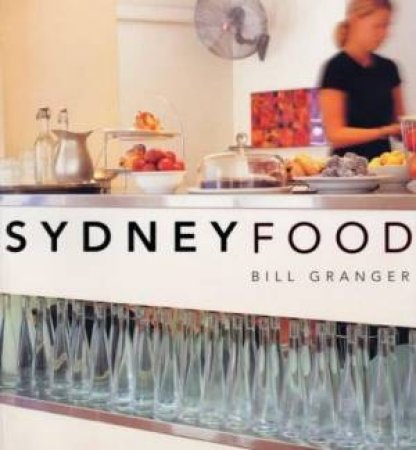 Sydney Food by Bill Granger