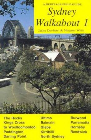 A Heritage Field Guide: Sydney Walkabout 1 by Janice Dewhurst & Margaret White