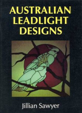Australian Leadlight Designs by Jillian Sawyer