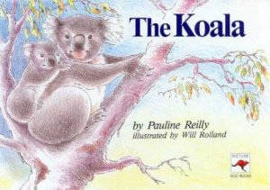 The Koala by Pauline Reilly & Will Rolland