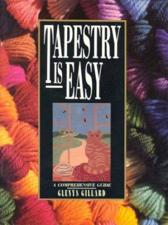 Tapestry Is Easy by Glenys Gillard