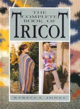 The Complete Book Of Tricot