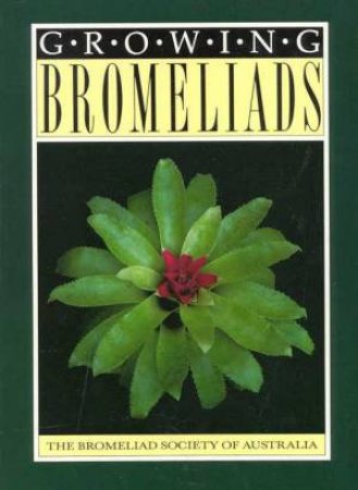 Growing Bromeliads by Various