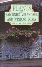 Plants For Balconies Verandahs And Window Boxes