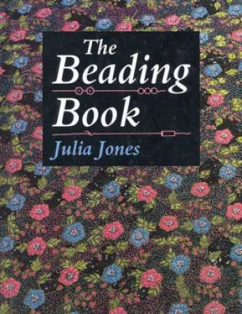 The Beading Book by Julia Jones