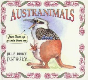 Austranimals by Jill B Bruce