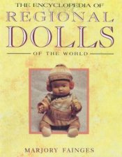 The Encyclopedia Of Regional Dolls Of The World