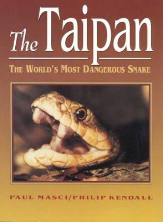 The Taipan by Paul Masci & Philip Kendall