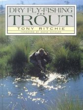 Dry Fly Fishing For Trout