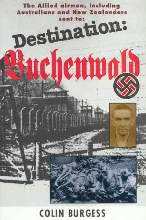 Destination Buchenwald by Colin Burgess