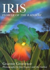 Iris Flower Of The Rainbow