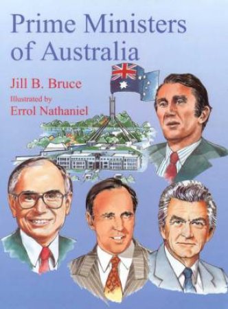 Prime Ministers Of Australia by Jill Bruce