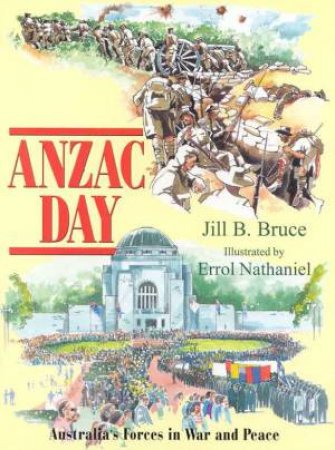 Anzac Day by Jill B Bruce & Errol Nathaniel