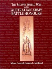 The Second World War And Its Australian Army Battle Honours