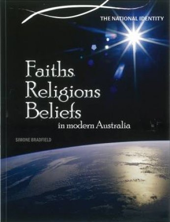 The Australian National Identity : Faiths and Religions by Simon Bradfield