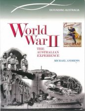 World War II  Defending Australia  Australian Timelines