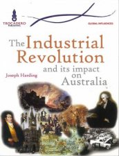 Australian Timelines Industrial Revolution and Its Impact on Australia