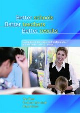 Better Schools Better Teachers Better Results