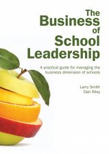 The Business Of School Leadership