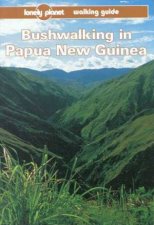 Lonely Planet Bushwalking In Papua New Guinea 2nd Ed