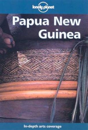 Lonely Planet: Papua New Guinea, 6th Ed by Various