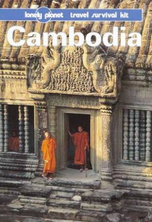 Lonely Planet: Cambodia, 2nd Ed by Various