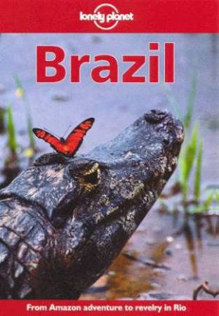 Lonely Planet: Brazil, 4th Ed by Various